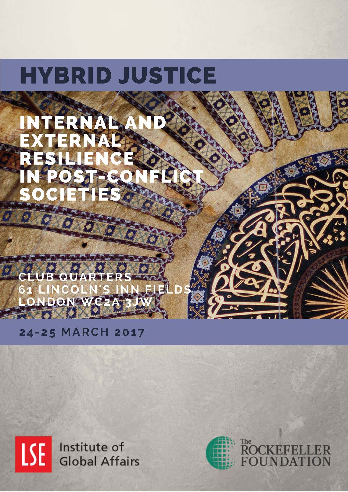 Hybrid Justice: Internal and External Resilience in Post-Conflict Societies, LSE – London